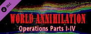 World Annihilation Operations Parts I-IV: Modest Donation