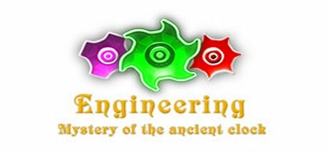Engineering - Mystery of the ancient clock PC Specs