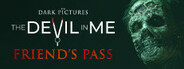 The Dark Pictures Anthology: The Devil in Me - Friend's Pass