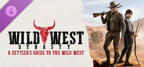 Wild West Dynasty - A Settlers Guide to the Wild West cover art