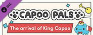 CapooPals - The arrival of King Capoo