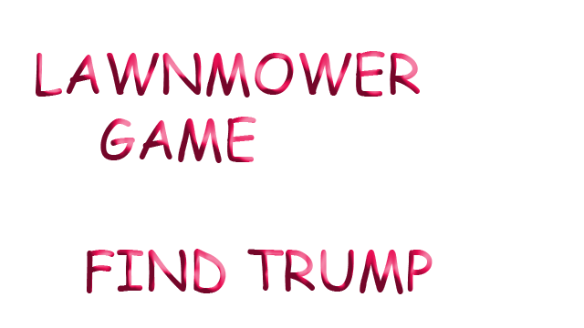 Lawnmower Game: Find Trump Logo