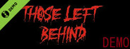 Those Left Behind Demo