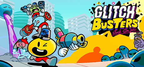 Glitch Busters: Stuck On You - Beta Playtest cover art