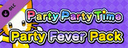Party Party Time - Party Fever Pack