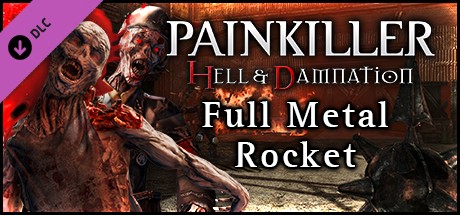 Painkiller Hell & Damnation -  Full Metal Rocket cover art