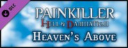 Painkiller Hell & Damnation -  Heaven’s Above