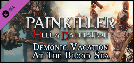 Painkiller Hell & Damnation: Demonic Vacation at the Blood Sea cover art