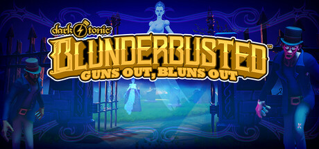 Dark Tonic's Blunderbusted: Guns Out, Bluns Out PC Specs