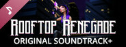 Rooftop Renegade Original Soundtrack+