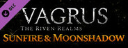 Vagrus - The Riven Realms Sunfire and Moonshadow