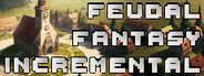 Feudal Fantasy Incremental System Requirements