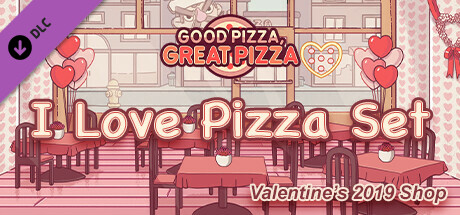 Good Pizza, Great Pizza - I Love Pizza Set - Valentine's 2019 Shop cover art