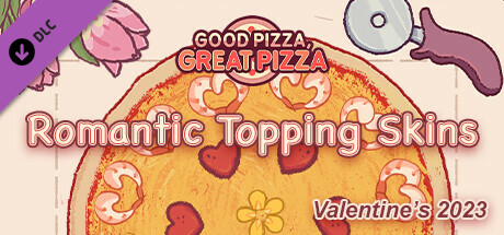 Good Pizza, Great Pizza - Romantic Topping Skins - Valentine's 2023 cover art