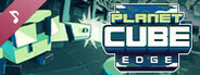 Planet Cube: Edge - OST