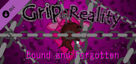 Grip on Reality - Bound and Forgotten cover art