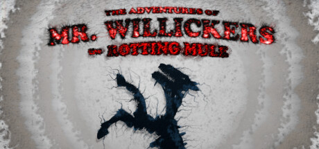 The Adventures of Mr. Willickers the Rotting Mule cover art
