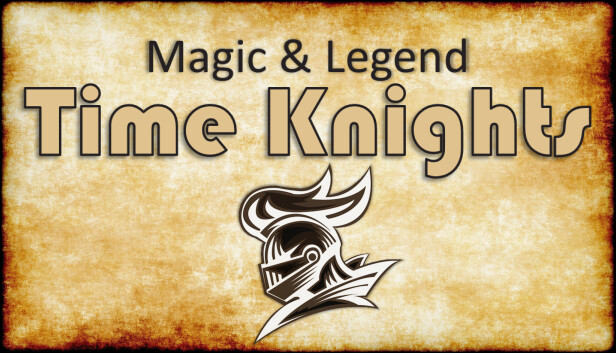 Magic and Legend - Time Knights