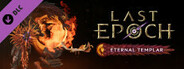 Last Epoch - Eternal Templar Supporter Pack