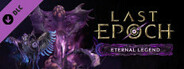 Last Epoch - Eternal Legend Supporter Pack