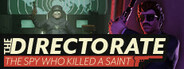 The Directorate: The Spy Who Killed A Saint