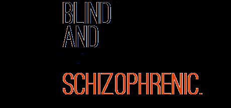 Blind and Schizophrenic PC Specs