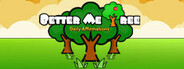 Better Me Tree System Requirements