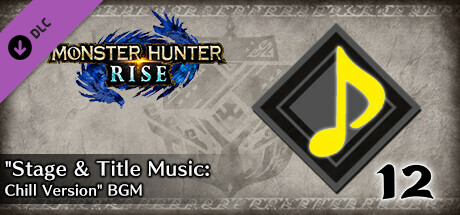 Monster Hunter Rise - "Stage & Title Music: Chill Version" BGM cover art