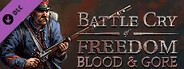 Battle Cry of Freedom - Blood & Gore