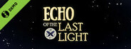 Echo of the Last Light Demo