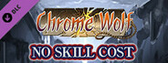 No Skill Cost - Chrome Wolf