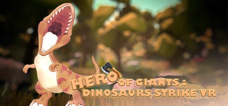HERO OF GIANTS: DINOSAURS STRIKE VR cover art