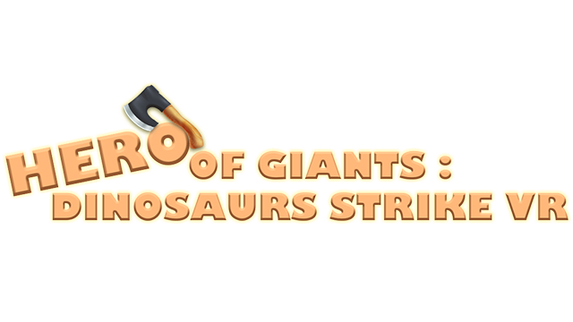 HERO OF GIANTS: DINOSAURS STRIKE VR Logo