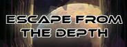 Escape From The Depth System Requirements