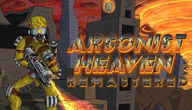 Arsonist Heaven Remastered