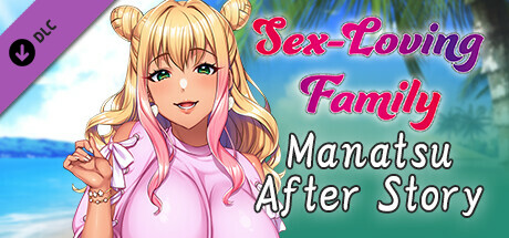 Sex-Loving Family - Manatsu After Story - cover art