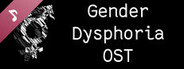 Gender Dysphoria OST