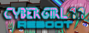 Cyber Girl 1.1: REBOOT
