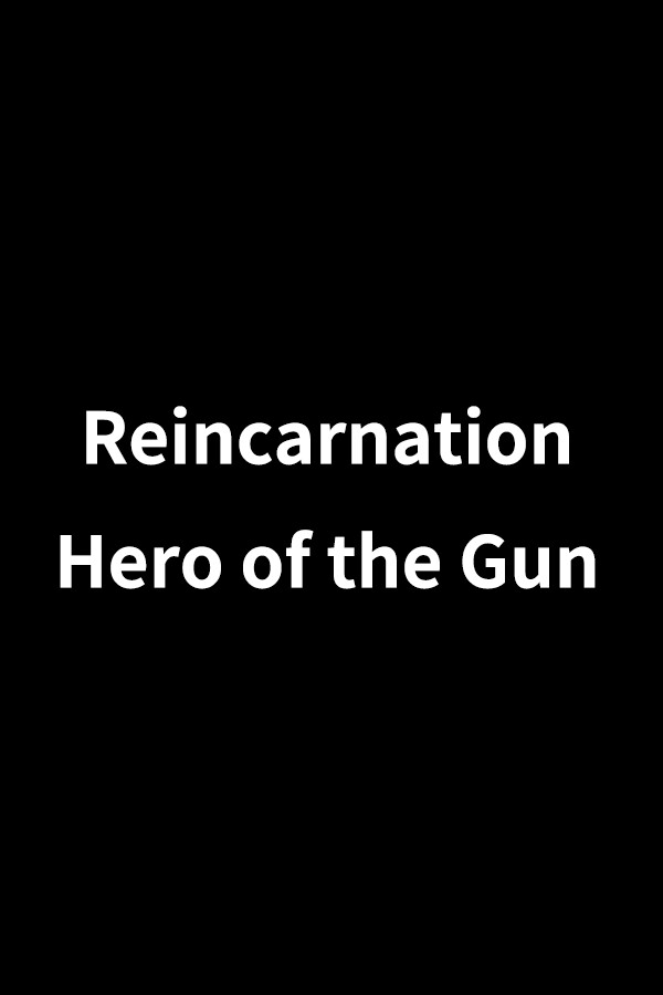 Reincarnation : Hero of the Gun for steam
