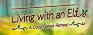 Living with an Elf ~A Cozy Forest Retreat~ System Requirements