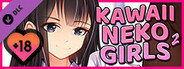 Kawaii Neko Girls 2 – 18+ Adult Only Content