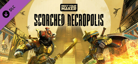 Meet Your Maker - Scorched Necropolis DLC cover art