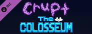 Crupt: The Colosseum