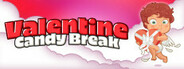 Valentine Candy Break System Requirements