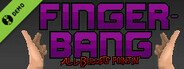 Fingerbang: All Bullets Pointin' Demo