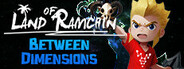 Land of Ramchin: Between Dimensions