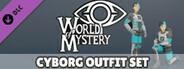 World of Mystery - Cyborg Outfit