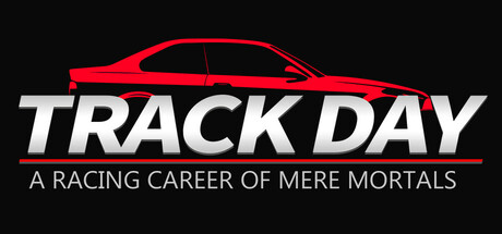 Track Day: A Racing Career of Mere Mortals cover art