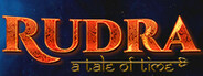 Rudra: A Tale of Time System Requirements