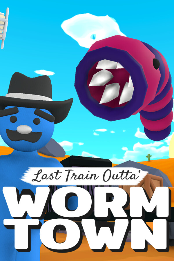 Last Train Outta' Wormtown for steam